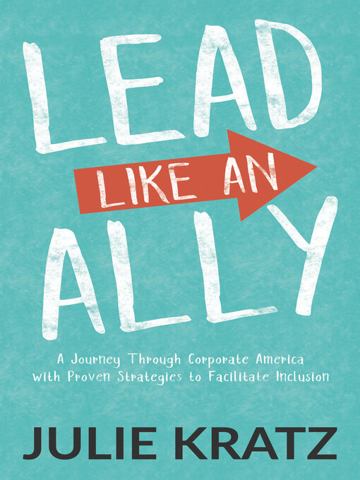 Title details for Lead Like an Ally by Julie Kratz - Available